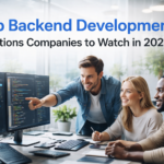Top Backend Development Solutions Companies to Watch in 2026